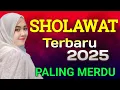 SHOLAWAT PENYEJUK HATI SHOLAWAT MERDU PENARIK REZEKI PALING DAHSYAT Sholawat Jibril