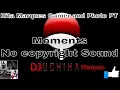 Download Lagu |DJ Uchiha Marques- Moments|no copyright sound|