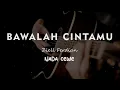 Download Lagu BAWALAH CINTAMU // Ziell Ferdian // KARAOKE GITAR AKUSTIK NADA CEWE ( FEMALE )