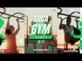 Soca Gym Mix | Soca Mix | Workout Soca Mix | Machel Montano, Mr Killa, Bunji Garlin, - DJ Prodigy