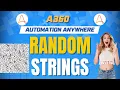 Generate Random String in Automation Anywhere 360 A360 Tutorials KT Sessions
