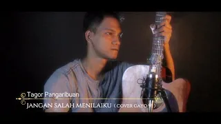 Download JANGAN SALAH MENILAI - TAGOR PANGARIBUAN ( COVER GAYO 91 ) AKUSTIK VERSION MP3