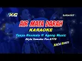 Download Lagu AIR MATA DARAH KARAOKE - Tasya Rosmala ft Ageng Music Version  (YAMAHA PSR - S 775)