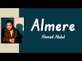 Almere - Ahmad Abdul | Lyrics / Lirik
