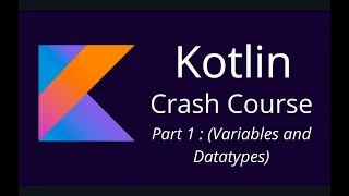 Part 1 Variables And Data Types Kotlin Crash Course