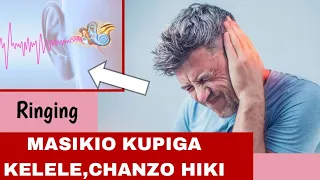 MASIKIO KUPIGA KELELE CHANZO DALILI NA TIBA 