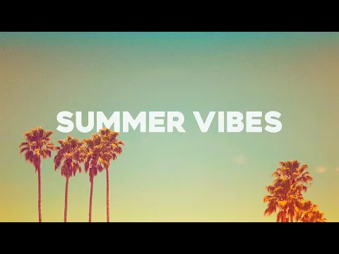 Download MP3 SUMMER VIBES 🌴 Feeling Good Reggae Playlist