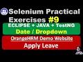 Selenium WebDriver Eclipse Java TestNG Practical Exercise - OrangeHRM Apply Leave