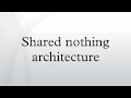 Shared nothing architecture
