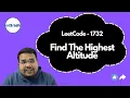 Find the Highest Altitude LeetCode 1732 Week 2 Weekly LeetCode Challenge DSA with edSlash