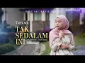 Download Lagu Tryana - Tak Sedalam Ini (Official Music Video)