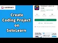 How to Create Your Own Coding Project on SoloLearn App Make Coding Project on SoloLearn App 2024