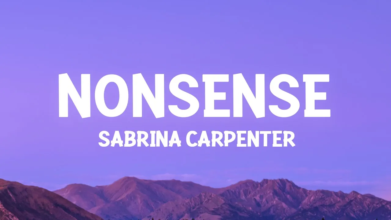 Sabrina Carpenter - Nonsense (Lyrics) Sabrina Carpenter - Nonsense (Lyrics)