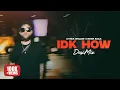 Download Lagu IDK HOW (Desi Mix) | DJ Nick Dhillon | Karan Aujla | Lyrical | Latest Punjabi Songs 2024