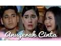 Download Lagu Wow, Arka Memilih Naura Daripada Kinta Untuk Dijadikan Istri [Anugerah Cinta] [28 Agustus 2016]