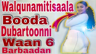 Walqunamitisaala Booda Wantoota Dubartoonni Barbaadan 6 