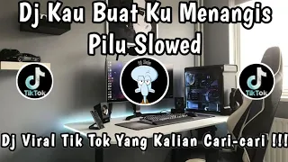 dj kau buat ku menangis pilu dengan cara mu pergi versi slowed dj bawalah cintamu viral tik tok 