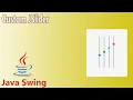 Java Swing - Custom JSlider