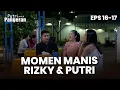Lagu Momen Romantis Rizky \u0026 Putri | PUTRI UNTUK PANGERAN | EPS 16-17 | PART (6/6)