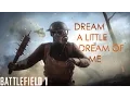 Download Lagu Margot Bingham - Dream A Little Dream Of Me (BF1 Single Player Gameplay Music)