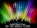 Lagu Soulful House Music - On The Dance Floor