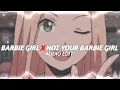 Download Lagu BARBIE GIRL x NOT YOUR BARBIE GIRL [AUDIO EDIT ]