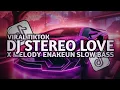 Download Lagu DJ STEREO LOVE X MELODY ENAKEUN SLOW BASS - DJ TIKTOK SLOW BASS TERBARU 2025