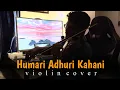 Download Lagu Hamari Adhuri Kahani - Violin Cover | Instrumental | Arijit Singh | SUVIO