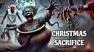 HIS W!CKED MOTHER MADE HIM SACRIFICE SOULS FOR CHRISTMAS #Africantales #Storytelling #tales