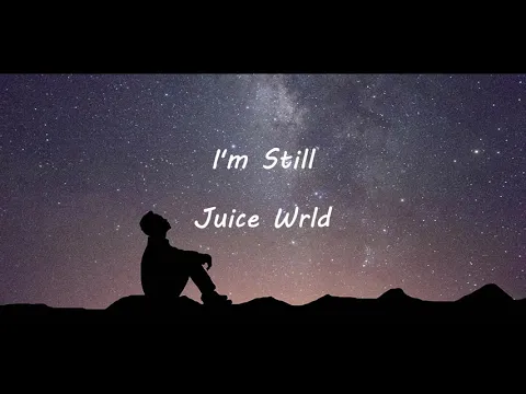 Download MP3 Juice Wrld - I'm Still (Lyrics)