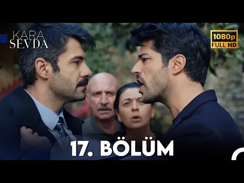 Download MP3 Kara Sevda 17. Bölüm FULL HD