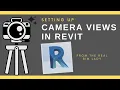 Creating Camera Views In Revit