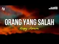 Download Lagu Orang yang Salah - Happy Asmara (LIRIK)