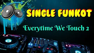 Download Everytime We Touch 2 • Willy L3 • Single Funkot MP3