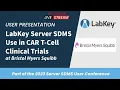 LabKey Server SDMS Use in CAR T-Cell Clinical Trials at Bristol Myers Squibb