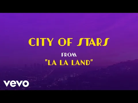 Download MP3 City of Stars | From the Soundtrack to \
