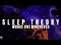 Download Lagu Sleep Theory - Words Are Worthless (Lyric Video)