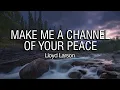 Lagu Make Me a Channel of Your Peace | Lloyd Larson | Piano Accompaniment