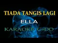 Download Lagu Tiada Tangis Lagi - Ella - Karaoke || C=DO