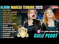Download Lagu GULU PEDOT - PACAR LIMA LANGKAH || AJENG X ADEL || MAHESA MUSIC FUL ALBUM TERBARU 2025 #mahesamusik