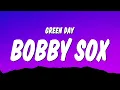 Download Lagu Green Day - Bobby Sox (Lyrics)
