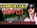 Download Lagu 1 JAM NONSTOP CAMPURSARI KOPLO PALING TOP - SUER...JOSS BANGET - AUDIO \u0026 VIDEO JERNIH - KOMPLIT LURR