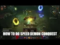 HOW TO DO CONQUESTS SPEED DEMON