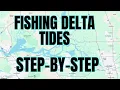 Fishing Delta Tides-Step By Step