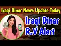 Iraqi dinar breaking news today Rv update