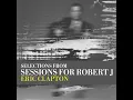 Sweet Home Chicago - Eric Clapton