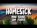 Noah Kahan, Sam Fender - Homesick (lyrics)