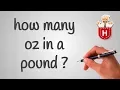 how many oz in a pound
