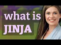Jinja meaning of Jinja