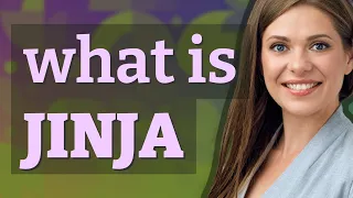 Jinja meaning of Jinja